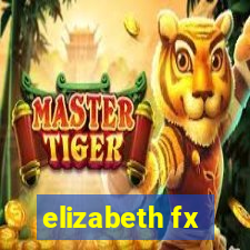 elizabeth fx